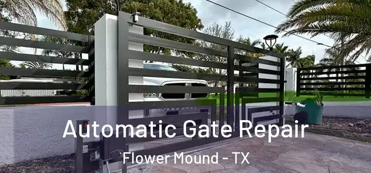 Automatic Gate Repair Flower Mound - TX