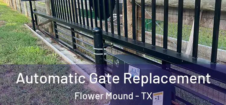 Automatic Gate Replacement Flower Mound - TX