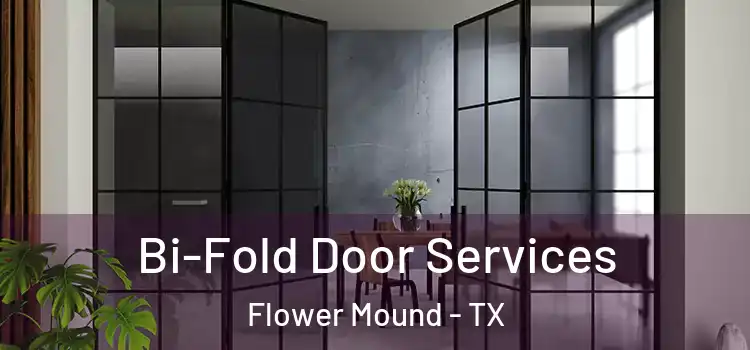 Bi-Fold Door Services Flower Mound - TX