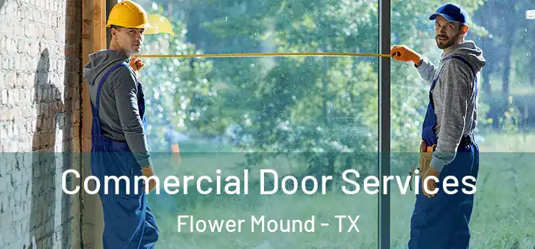 Commercial Door Services Flower Mound - TX