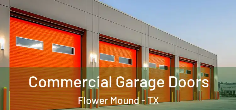  Commercial Garage Doors Flower Mound - TX