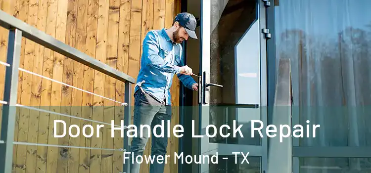 Door Handle Lock Repair Flower Mound - TX