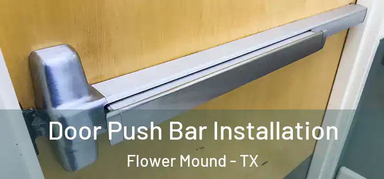 Door Push Bar Installation Flower Mound - TX