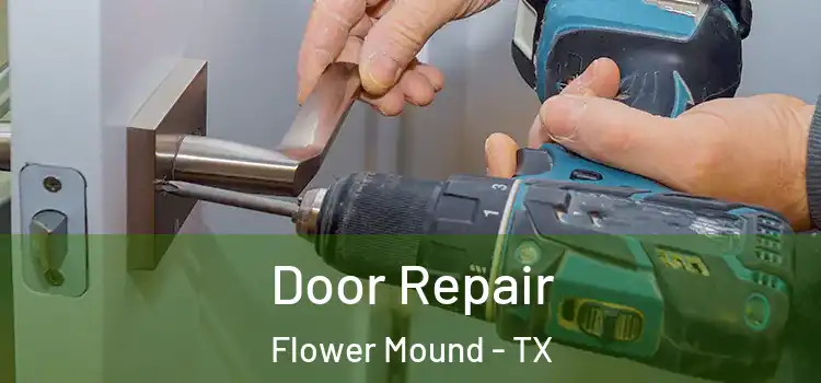 Door Repair Flower Mound - TX
