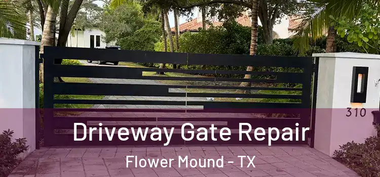 Driveway Gate Repair Flower Mound - TX