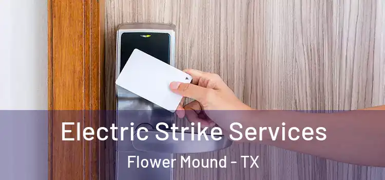 Electric Strike Services Flower Mound - TX
