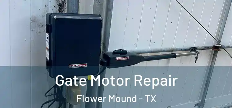 Gate Motor Repair Flower Mound - TX