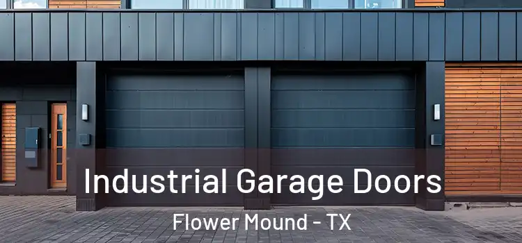  Industrial Garage Doors Flower Mound - TX