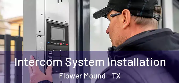 Intercom System Installation Flower Mound - TX