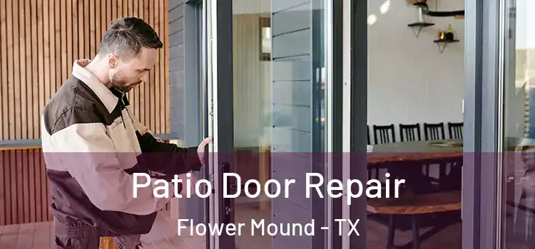 Patio Door Repair Flower Mound - TX