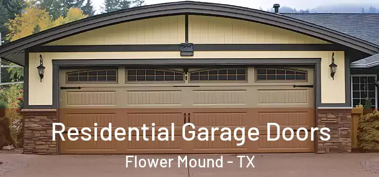  Residential Garage Doors Flower Mound - TX