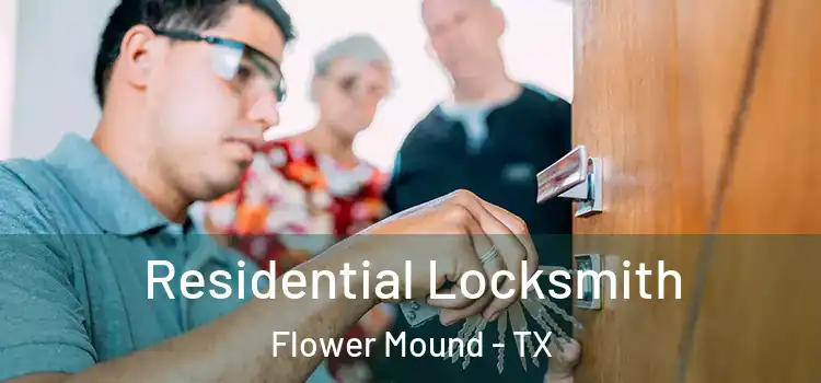Residential Locksmith Flower Mound - TX