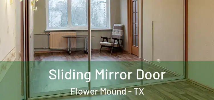  Sliding Mirror Door Flower Mound - TX