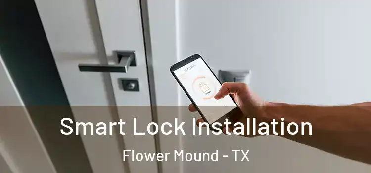 Smart Lock Installation Flower Mound - TX