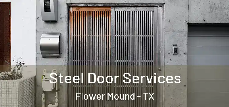 Steel Door Services Flower Mound - TX