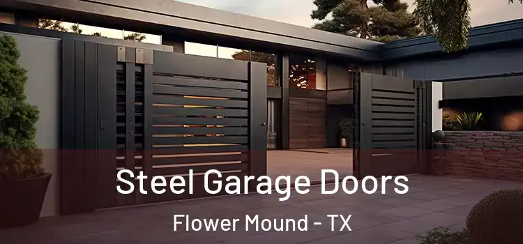 Steel Garage Doors Flower Mound - TX